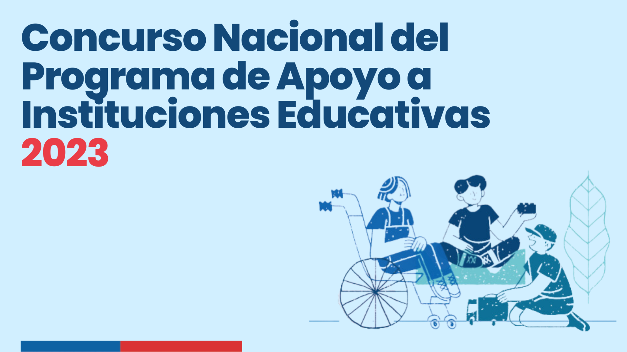 SENADIS abre convocatoria del “Concurso Nacional del Programa de Apoyo a Instituciones Educativas 2023”. Nueva fecha de cierre de concurso: 19 de abril a las 17:00 horas.